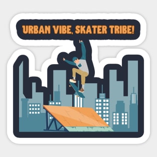 Urban Vibe, Skater Tribe! Skate Sticker